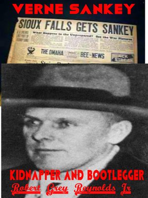cover image of Verne Sankey Kidnapper and Bootlegger